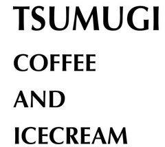 ツムギコーヒーアンドアイスクリーム